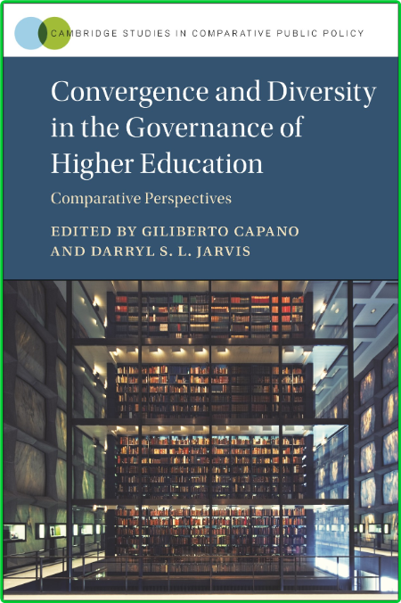 Convergence and Diversity in the Governance of Higher Education - Comparative Pers...
