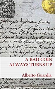 A Bad Coin Always Turns Up