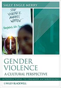 Gender Violence A Cultural Perspective