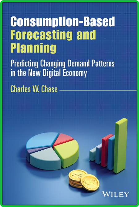Consumption-Based Forecasting and Planning (Wiley and SAS Business)