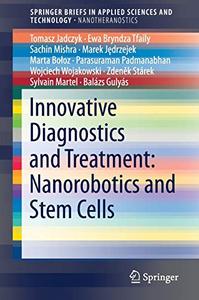 Innovative Diagnostics and Treatment Nanorobotics and Stem Cells
