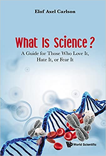 What Is Science A Guide For Those Who Love It, Hate It, Or Fear It