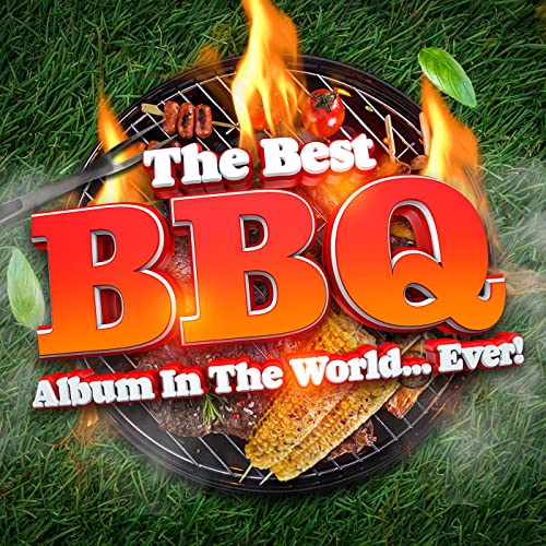 THE BEST BBQ ALBUM IN THE WORLD EVER