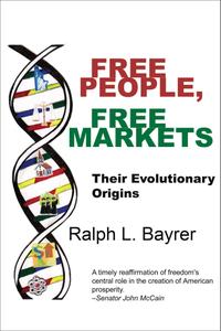 Free People, Free Markets Their Evolutionary Origin