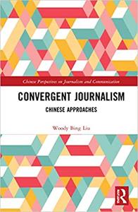 Convergent Journalism Chinese Approaches