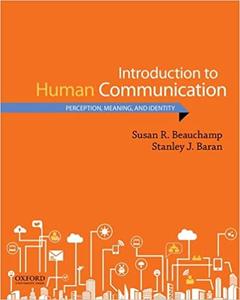 Introduction to Human Communication Perception, Meaning, and Identity