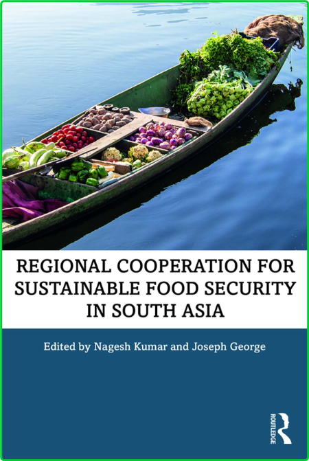 Regional Cooperation for Sustainable Food Security in South Asia