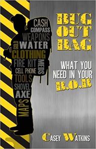 Bug Out Bag What You Need In Your B.O.B
