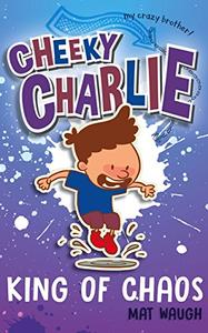 Cheeky Charlie King of Chaos