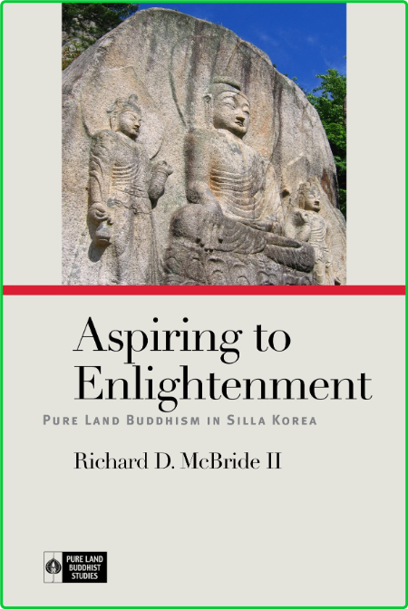 Aspiring to Enlightenment - Pure Land Buddhism in Silla Korea