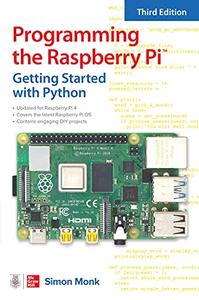 Programming the Raspberry Pi, Third Edition Getting Started with Python, 3rd Edition