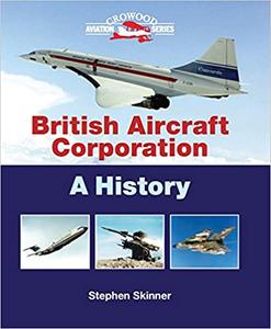British Aircraft Corporation A History