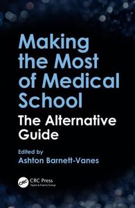 Making the most of medical school  the alternative guide