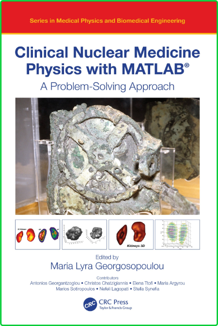Clinical Nuclear Medicine Physics with MATLAB - A Problem-Solving Approach