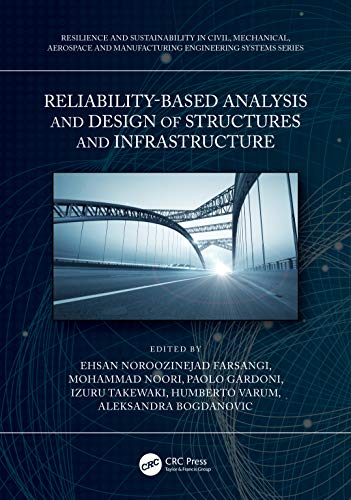Reliability Based Analysis and Design of Structures and Infrastructure