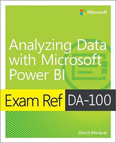 Exam Ref DA 100 Analyzing Data with Microsoft Power BI (PDF)