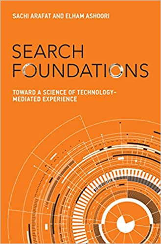 Search Foundations: Toward a Science of Technology Mediated Experience