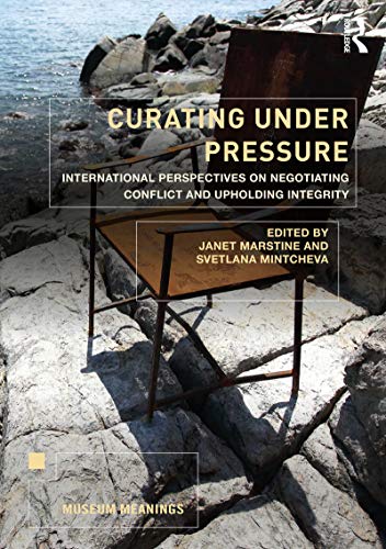 Curating Under Pressure: International Perspectives on Negotiating Conflict and Upholding Integrity