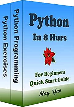 PYTHON in 8 Hours, For Beginners, Learn Coding Fast! Python Quick Start Guide
