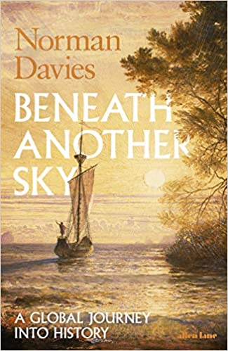 Beneath Another Sky: A Global Journey into History [EPUB]