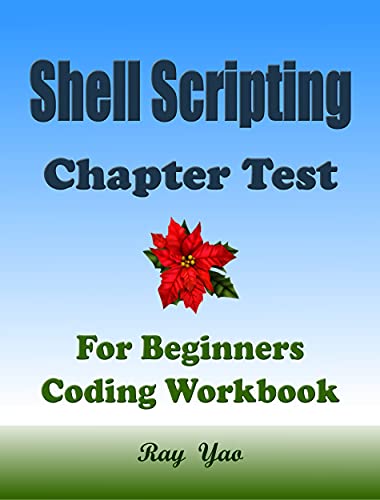 Linux Shell Scripting Chapter Test: Linux Shell Scripting Workbook
