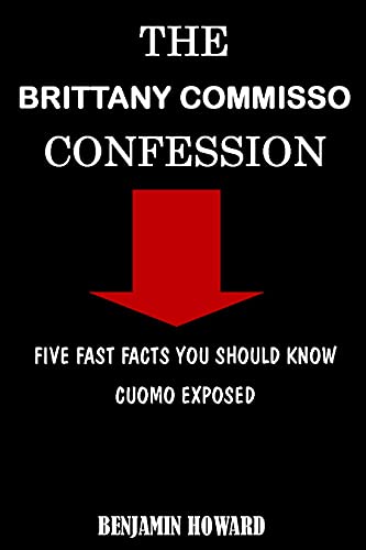 The Brittany Commisso Confession: Five Fast Facts You Should Know, Cuomo Exposed