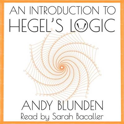 An Introduction to Hegel's Logic [Audiobook]