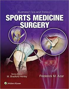 Illustrated Tips and Tricks in Sports Medicine Surgery, 1st Edition