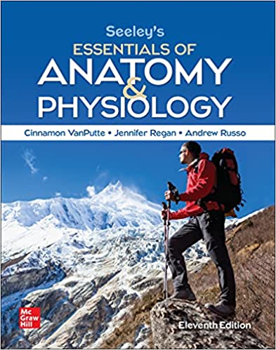 Seeley's Essentials of Anatomy and Physiology, 11th Edition