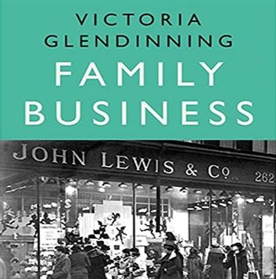 Family Business An Intimate History of John Lewis and the Partnership [Audiobook]