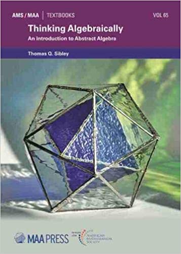 Thinking Algebraically An Introduction to Abstract Algebra