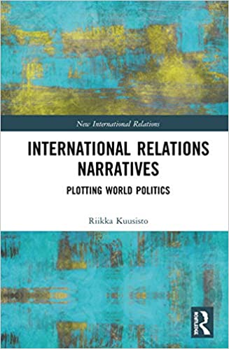 International Relations Narratives: Plotting World Politics