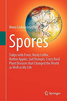 Spores: Tulips with Fever, Rusty Coffee, Rotten Apples, Sad Oranges