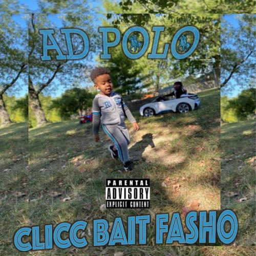 Ad Polo - Clicc Bait Fasho (2021)