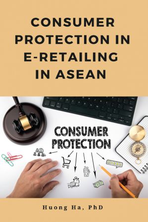 Consumer Protection in E Retailing in ASEAN (True EPUB)