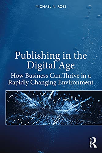 Publishing in the Digital Age: How Business Can Thrive in a Rapidly Changing Environment