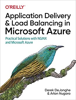 Application Delivery and Load Balancing in Microsoft Azure Practical Solutions with NGINX and Microsoft Azure (True PDF)