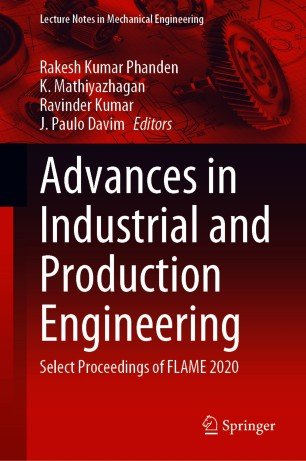 Advances in Industrial and Production Engineering: Select Proceedings of FLAME 2020