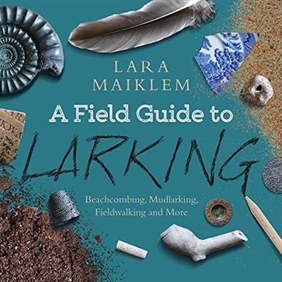 A Field Guide to Larking [Audiobook]