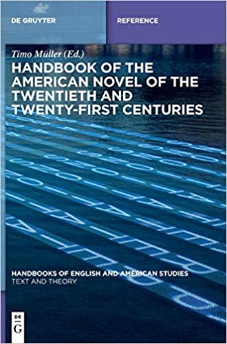 Handbook of the American Novel of the Twentieth and Twenty first Centuries (Handbooks of English and American Studies)