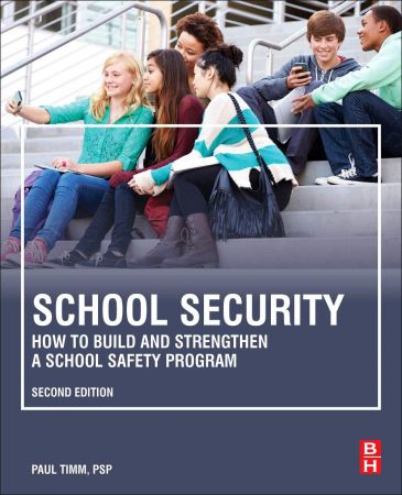 School Security: How to Build and Strengthen a School Safety Program 2nd Edition