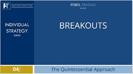 Feibel Trading - Breakouts: The Quintessential Approach (BRK)