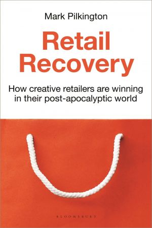 Retail Recovery: How Creative Retailers Are Winning in their Post Apocalyptic World