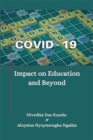 COVID 19: Impact on Education and Beyond