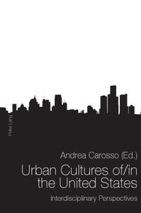 Urban Cultures of in the United States Interdisciplinary Perspectives