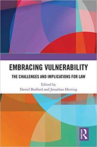 Embracing Vulnerability The Challenges and Implications for Law