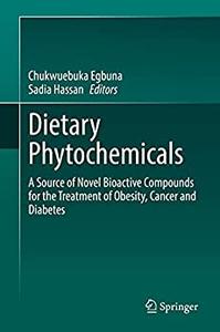 Dietary Phytochemicals A Source of Novel Bioactive Compounds for the Treatment of Obesity, Cancer and Diabetes