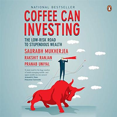 Coffee Can Investing: The Low Risk Road to Stupendous Wealth [Audiobook]