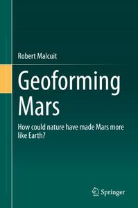 Geoforming Mars How could nature have made Mars more like Earth