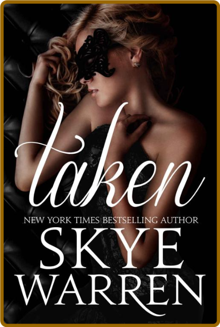 Taken - Skye Warren